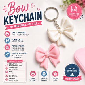 May include: A digital download listing for a 3D printable bow keychain STL file. The image displays a white bow keychain with a metal ring and a separate pink bow. Text includes Bow Keychain, 3D Printable STL File, and product details like 40mm x 40mm x 6mm.
