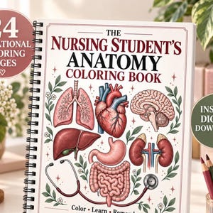 May include: A spiral-bound anatomy colouring book titled The Nursing Student's Anatomy Colouring Book, featuring illustrations of human organs including lungs, heart, brain, liver, stomach, kidneys, and intestines, with a stethoscope and floral accents.