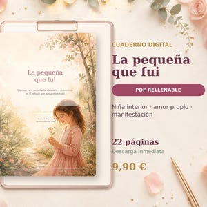 Op de afbeelding: Een digitaal notitieboek getiteld La pequeña que fui met een illustratie van een kind in een roze jurk in een tuin. Het document is een invulbare PDF van 22 pagina's met Spaanse tekst, gepresenteerd op een klembord met een gouden pen ernaast.