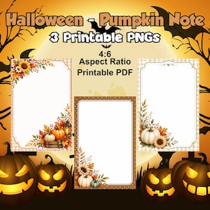 Puede incluir: Tres plantillas de notas rectangulares imprimibles con bordes de temática otoñal con girasoles, calabazas y follaje. El texto dice: Halloween - Pumpkin Note, 3 Printable PNGs, 4:6 Aspect Ratio, Printable PDF. El fondo es naranja.