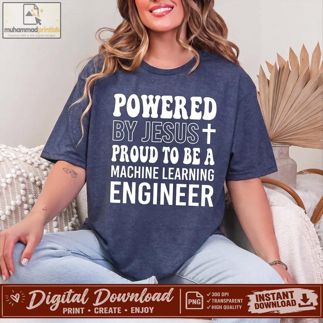 Machine Learning Engineer SVG, Powered by Jesus, Proud Engineer Design ...