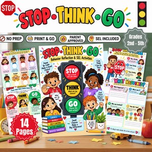 May include: A collection of educational worksheets titled Stop Think Go featuring colorful illustrations of children, a traffic light graphic, and text prompts for behavior reflection and social-emotional learning activities for grades 2nd through 5th.
