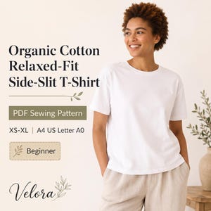 May include: A white short-sleeved t-shirt with a relaxed fit and side slits. The text reads: Organic Cotton Relaxed-Fit Side-Slit T-Shirt, PDF Sewing Pattern, XS-XL, A4 US Letter A0, Beginner, and Velora. The design features small leaf illustrations.