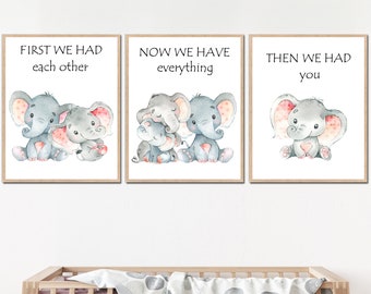 Elephant wall decor Girl Nursery Art Kids Quote Prints Digital posters Bedroom first we had each other now we have you  set of 3