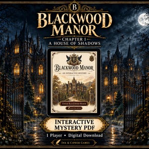 May include: A digital interactive mystery game titled Blackwood Manor Chapter 1 A House of Shadows. The cover features a gothic mansion under a full moon, with the text Blackwood Manor, An Interactive Mystery, Chapter 1, and Enter Blackwood Manor.