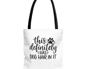 This Definitely Has Dog Hair In It Tote