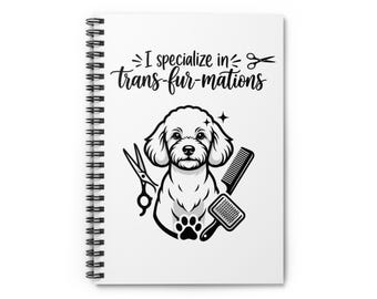 I specialize in trans-fur-mations Spiral Notebook