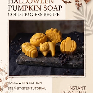 May include: A digital PDF recipe for Halloween pumpkin soap by Laconic Earth Soap. The document features text including HALLOWEEN PUMPKIN SOAP, COLD PROCESS RECIPE, HALLOWEEN EDITION, STEP-BY-STEP TUTORIAL, ESSENTIAL EQUIPMENT LIST, LYE & SAFETY GUIDE, INSTANT DOWNLOAD, and DIGITAL PDF RECIPE. The image displays five orange-colored soaps shaped like pumpkins, a leaf, and a cat on a dark stone surface.