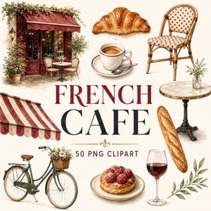 May include: A collection of watercolor illustrations featuring a cafe storefront, a croissant, a coffee cup, a bistro chair, a round table, a baguette, a bicycle with a flower basket, a berry tart, a wine glass, and the text FRENCH CAFE 50 PNG CLIPART.