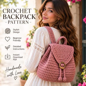 May include: A dusty rose crochet backpack featuring a textured stitch pattern, a top handle, two shoulder straps, and a circular bronze-toned buckle closure with two dangling cord ends. The text CROCHET BACKPACK - PATTERN is visible.