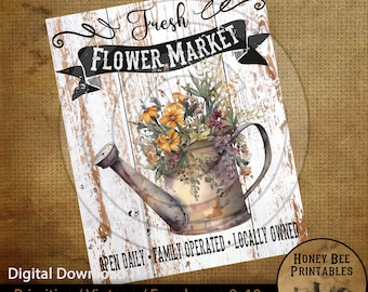 May include: A digital printable sign with a rustic wood background featuring a watering can filled with flowers and the text "Fresh le FLOWER MARKET" with the words "OPEN DAILY - FAMILY OPERATED - LOCALLY OWNED" below. The sign is 8x10 inches.