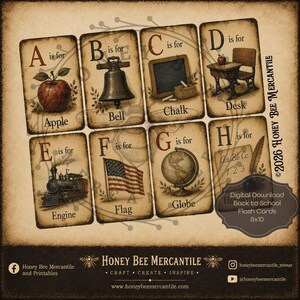 May include: A set of eight vintage-style alphabet flash cards labeled A through H, featuring illustrations of an apple, bell, chalk, desk, engine, flag, globe, and handwriting practice. The text includes 2026 Honey Bee Mercantile and Digital Download Back to School Flash Cards 8x10.