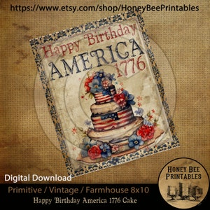 May include: A digital printable design featuring a vintage-style illustration of a three-tiered cake decorated with red, white, and blue frosting and flowers. The cake is topped with a small American flag. The text "Happy Birthday America 1776" is written in a decorative font above the cake.