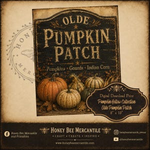 May include: A rectangular sign with a dark, weathered wood texture featuring the text OLDE PUMPKIN PATCH and Pumpkins, Gourds, Indian Corn. Below the text are several pumpkins and gourds. A label reads Digital Download Print 8" x 10".