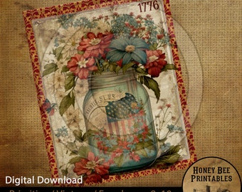 May include: Digital download of a vintage-style print featuring a mason jar filled with red, blue, and white flowers. The jar has an American flag design. The print is labeled "Old Jar of Flowers 1776."
