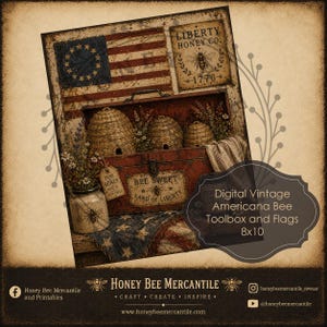 May include: Digital vintage Americana-themed artwork featuring a toolbox with beehives, an American flag, and the text "Liberty Honey Co." and "Bee Sweet." The artwork includes a jar of flowers and a "Pure Honey" tag. The image is 8x10 inches.