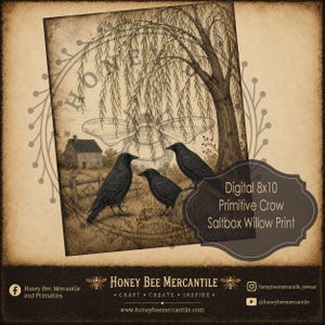 May include: A digital 8x10 print featuring a sepia-toned illustration of three black crows standing in a field near a saltbox house and a large willow tree. A watermark of a bee is visible in the center, and the text reads Digital 8x10 Primitive Crow Saltbox Willow Print.