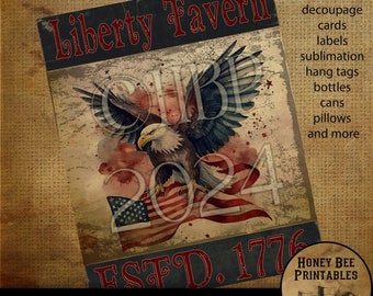May include: A digital printable design featuring a bald eagle with outstretched wings, holding an American flag. The design includes the text "Liberty Tavern" and "Est. 1776" in a vintage style. The design is suitable for crafting projects such as decoupage, cards, labels, sublimation, hang tags, bottles, cans, pillows, and more.