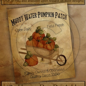 May include: A vintage-style printable sign for a pumpkin patch, featuring a wheelbarrow full of pumpkins and the text "Muddy Water Pumpkin Patch", "Open Daily", "Field Fresh", "Family Owned & Operated", and "Quality Since 1886".