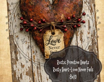 8x10 Rostiges Herz, Liebe versagt niemals Druck, digitaler Download, bedruckbar, Decoupage, Primitive, Bastelbedarf, Vintage, Rustikal, Valentine