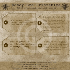 May include: Set of eight printable hang tags with grunge-style definitions of the words "old", "grungy", and "antique". Each tag measures approximately 2 1/4 inches by 4 inches. The tags are designed for use with a printer and are available as a PDF file.
