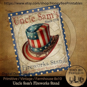 May include: A digital printable design featuring a vintage-style illustration of Uncle Sam's Fireworks Stand. The illustration features a red, white, and blue top hat with a feather and the text "Uncle Sam's Since 1776" and "Fireworks Stand Firecrackers Bottle Rockets Sparklers".