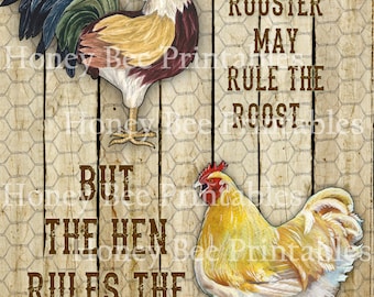 May include: A rustic wood sign with a chicken wire background features a rooster and a hen. The sign reads "The rooster may rule the roost... but the hen rules the rooster!"