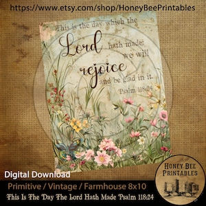 Puede incluir: Una impresión digital con un diseño floral vintage. La obra de arte presenta el texto "Este es el día que hizo el Señor; regocijémonos y alegrémonos en él. Salmo 118:24." La impresión tiene una estética rústica y campestre.