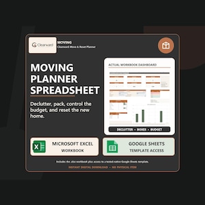 May include: A digital moving planner spreadsheet titled Clearward Move & Reset Planner. It features a dashboard preview, Microsoft Excel workbook compatibility, and Google Sheets template access for decluttering, packing, and budget control.
