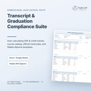 May include: A digital homeschool high school suite featuring a transcript and graduation compliance suite. Includes an auto-calculating GPA and credit tracker, course catalog, official transcripts, and fillable diploma templates for Excel, Google Sheets, and PDF.