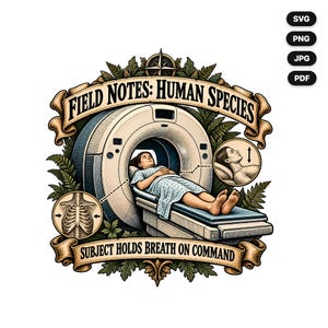 May include: A graphic illustration featuring a person lying in a CT scanner. Text reads FIELD NOTES: HUMAN SPECIES and SUBJECT HOLDS BREATH ON COMMAND. Includes circular insets showing a rib cage and a neck profile with arrows.