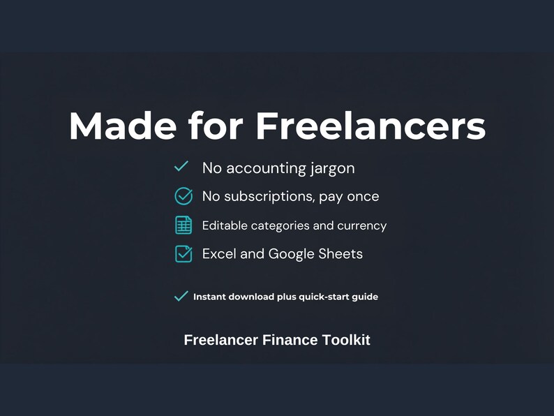 以下が含まれることがあります： Made for Freelancersというタイトルのダークブルーのデジタルグラフィック。会計用語なし、サブスクリプションなし、編集可能なカテゴリと通貨、ExcelおよびGoogleスプレッドシートとの互換性、インスタントダウンロードとクイックスタートガイドが含まれています。