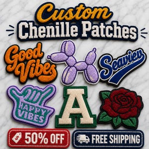 Puede incluir: Una colección de parches de chenilla con varios diseños, incluyendo el texto Custom Chenille Patches, Good Vibes, Seaview, Happy Vibes y la letra A. Otros parches muestran un perro de globo morado, una rosa roja y el texto 50% OFF y FREE SHIPPING.