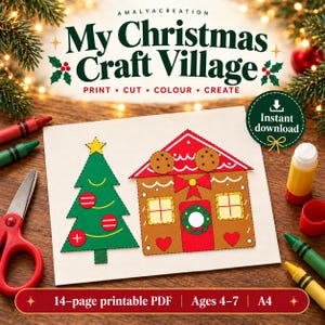 Peut inclure: Un PDF imprimable intitulé My Christmas Craft Village présentant un sapin de Noël vert et une maison en pain d'épices marron avec des accents rouges. La page inclut le texte Print, Cut, Colour, Create, 14-page printable PDF, Ages 4-7, A4.