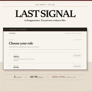 May include: A digital interface for the game Last Signal, featuring a role selection screen with options for Field and Intel. The text reads: Choose your role, Field, Intel, 2 players, 60-90 minutes, and Field/Intel separate roles. The design is cream and black.