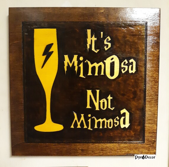 Harry Potter It S Mimosa Not Mimosa Hand Woodburned Plaque Etsy