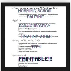 May include: A black-framed printable checklist titled Morning Independence School Routine. It includes sections for Hygiene, Fueling and Hydrating Body, and Pack backpack, with checkboxes for tasks like showering, eating breakfast, and packing school supplies.