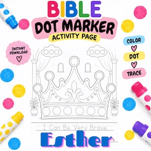 Peut inclure: Une page d'activité Bible dot marker avec une illustration au trait d'une couronne, de nuages et de plantes. Le texte indique BIBLE DOT MARKER ACTIVITY PAGE, I Can Be Very Brave et Esther. Des marqueurs à points colorés entourent la page.