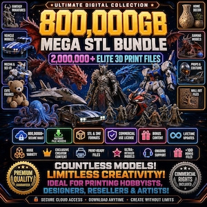 Op de afbeelding: Een digitale collectieadvertentie getiteld 800,000GB MEGA STL BUNDLE met 2.000.000+ elite 3D-printbestanden. De afbeelding toont diverse 3D-modellen, waaronder fantasiefiguren, voertuigen, mecha's, een teddybeer en draken op een donkere achtergrond.