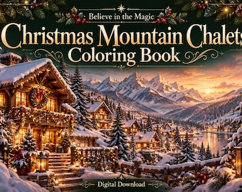 Christmas Mountain Chalets Coloring Book, 25 Scenes with Color Examples (Digital Download)
