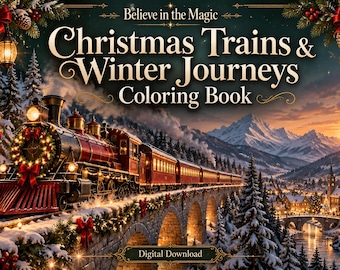 Christmas Trains & Winter Journeys Coloring Book, 25 Designs with Full Color Examples (Digital Download)