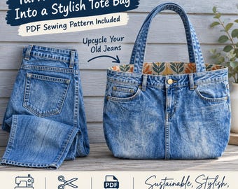 May include: A tote bag crafted from blue denim jeans with a patterned interior lining, displayed next to a pair of blue jeans. Text reads: Turn Old Jeans Into a Stylish Tote Bag, PDF Sewing Pattern Included, Upcycle Your Old Jeans, Sustainable, Stylish, Made by You.