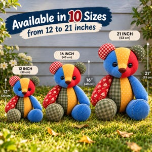 May include: Three patchwork teddy bears in 12, 16, and 21 inch sizes. Each bear features a multi-colored design with red, blue, yellow, and green fabric panels in polka dot, floral, and plaid patterns. Text reads Available in 10 Sizes from 12 to 21 inches.