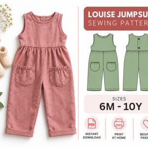 May include: A dusty rose sleeveless jumpsuit with a round neckline, two front patch pockets, and cuffed hems. The image includes a sewing pattern diagram for the Louise Jumpsuit, labelled for sizes 6M-10Y, with icons for PDF, print, and beginner level.