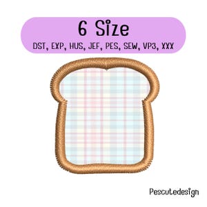May include: An embroidery design of a slice of bread with a light blue and pink plaid pattern, outlined in brown thread. The text above reads 6 Size, followed by DST, EXP, HUS, JEF, PES, SEW, VP3, XXX. The text Pescutedesign is in the bottom right corner.