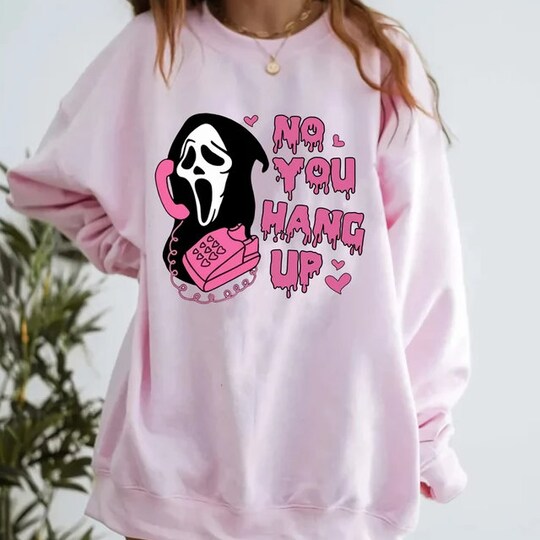 No You Hang Up Sweatshirt, Ghostface Sweatshirt, Scream Movie, Horror, Halloween Sweater