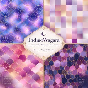 May include: A digital collection titled IndigoWagara 4 Seamless Wagara Patterns Dawn to Night Collection featuring four distinct backgrounds: blue and purple overlapping circles, a pink and purple grid, pink scales, and purple hexagons with gold lines.