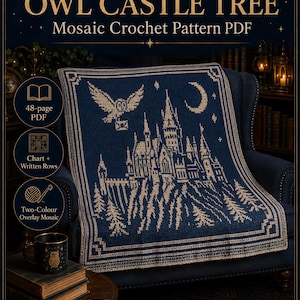 May include: A dark blue and cream mosaic crochet blanket featuring a castle, an owl, and a crescent moon. The text reads OWL CASTLE TREE, Mosaic Crochet Pattern PDF, 48-page PDF, Chart + Written Rows, Two-Colour Overlay Mosaic, and Court & Quill Studio.