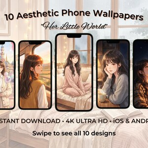 May include: A digital collection of 10 aesthetic phone wallpapers titled Her Little World, featuring illustrated scenes of a person in various settings. The display shows five smartphone screens with high-resolution artwork, instant download, 4K Ultra HD.