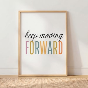 Keep Moving Forward Printable Wall Art, Motivational Quote Poster, Colorful Typography Print (Digital Download)